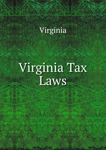 Обложка книги Virginia Tax Laws, Virginia