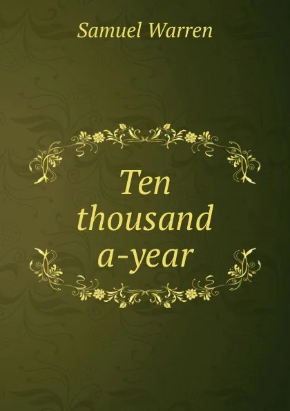 Обложка книги Ten thousand a-year, Warren Samuel