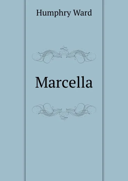 Обложка книги Marcella, Humphry Ward