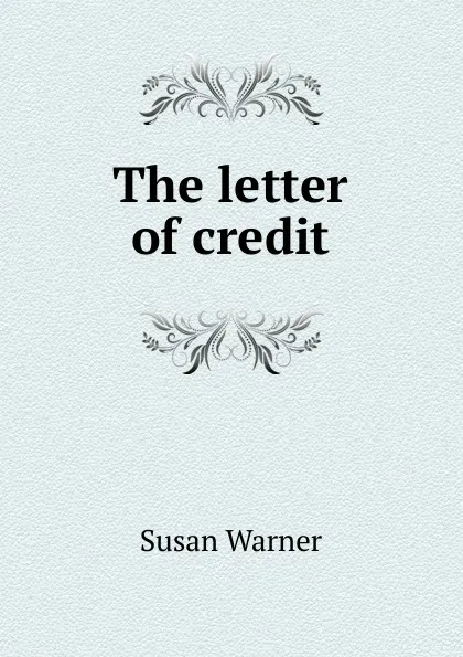 Обложка книги The letter of credit, Susan Warner