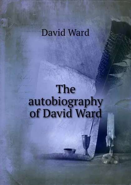 Обложка книги The autobiography of David Ward, David Ward