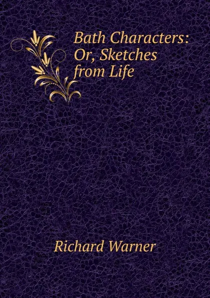 Обложка книги Bath Characters: Or, Sketches from Life, Richard Warner