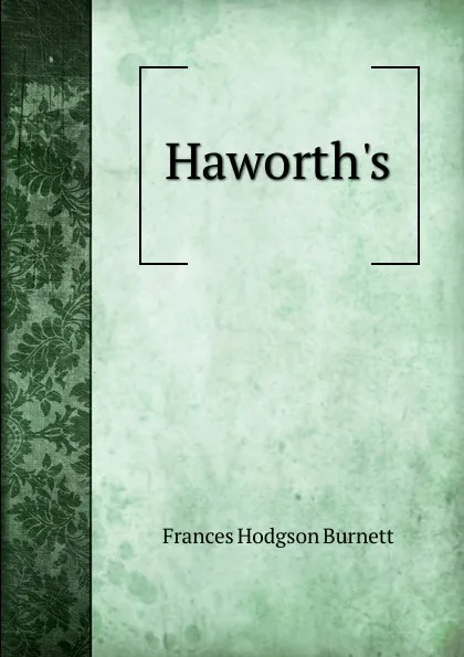 Обложка книги Haworth.s, Burnett Frances Hodgson