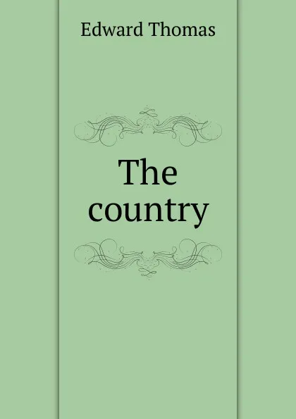 Обложка книги The country, Edward Thomas