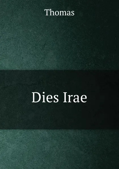 Обложка книги Dies Irae, Thomas à Kempis