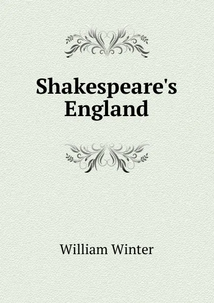 Обложка книги Shakespeare.s England, William Winter