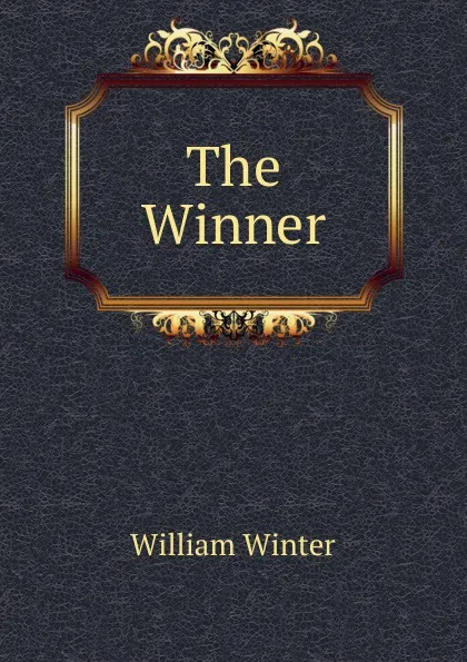 Обложка книги The Winner, William Winter