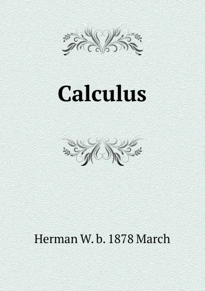 Обложка книги Calculus, Herman W. b. 1878 March