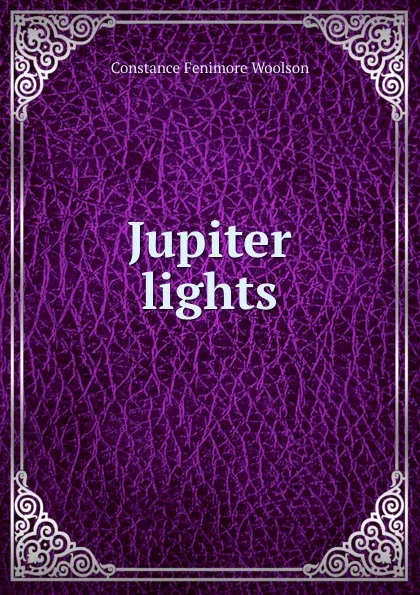 Обложка книги Jupiter lights, Constance Fenimore Woolson