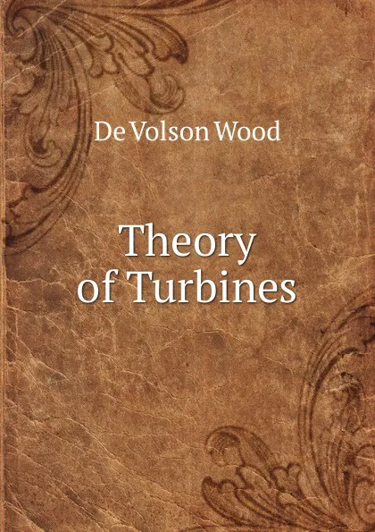 Обложка книги Theory of Turbines, De Volson Wood