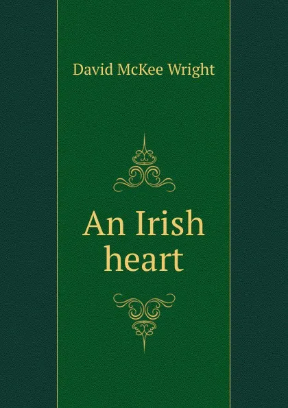 Обложка книги An Irish heart, David McKee Wright