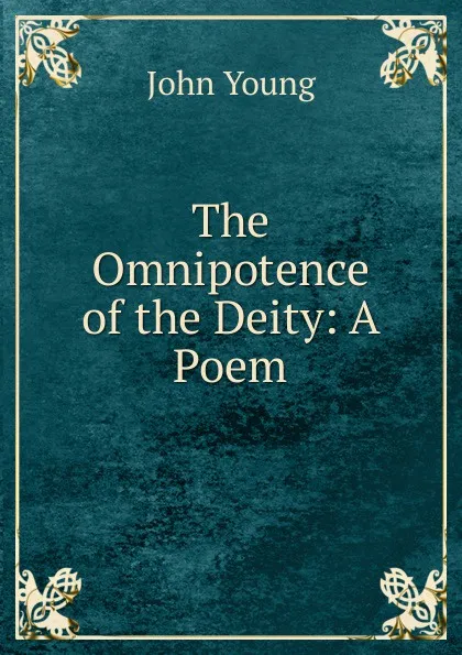 Обложка книги The Omnipotence of the Deity: A Poem, John Young