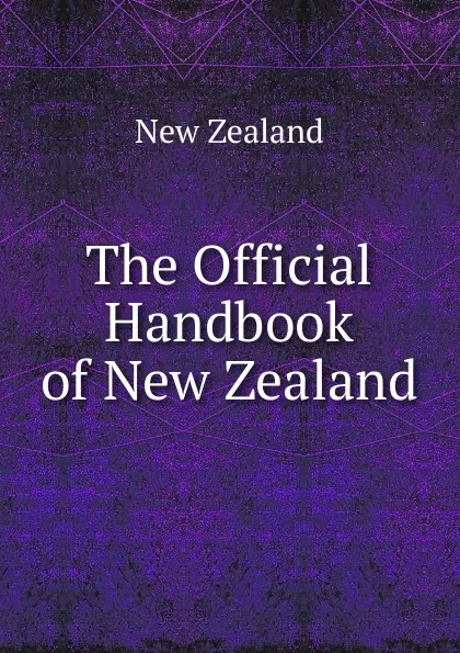 Обложка книги The Official Handbook of New Zealand, New Zealand