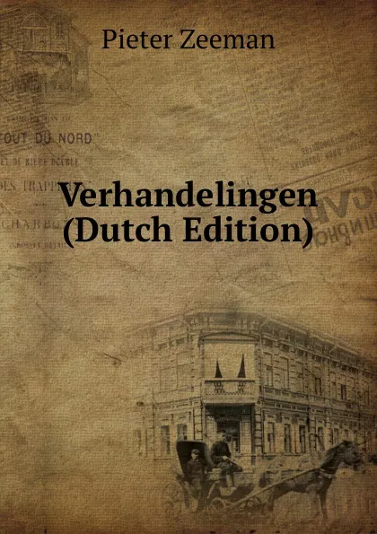 Обложка книги Verhandelingen (Dutch Edition), Pieter Zeeman