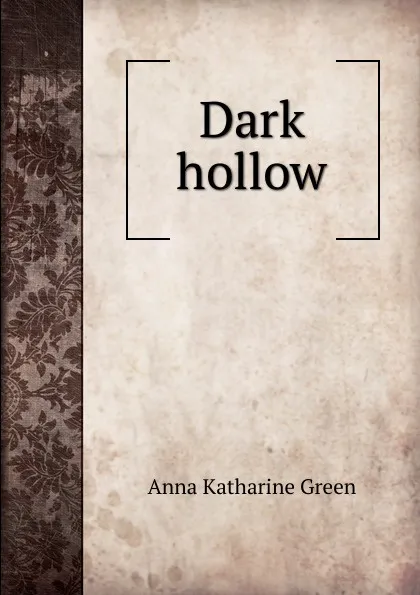 Обложка книги Dark hollow, Green Anna Katharine