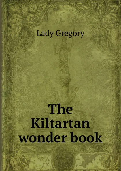 Обложка книги The Kiltartan wonder book, Lady