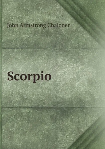 Обложка книги Scorpio, John Armstrong Chaloner