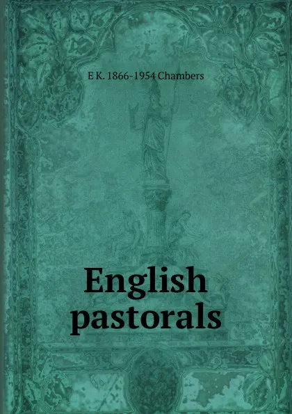 Обложка книги English pastorals, E K. 1866-1954 Chambers