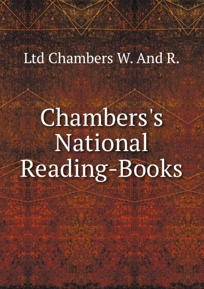 Обложка книги Chambers.s National Reading-Books, Ltd Chambers W. And R.