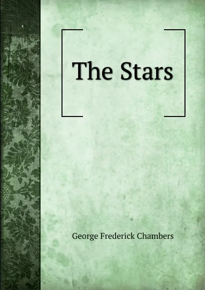 Обложка книги The Stars, George Frederick Chambers