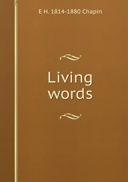 Обложка книги Living words, E.H. Chapin