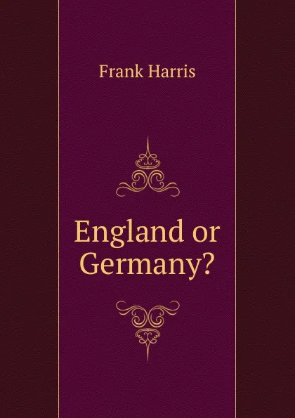 Обложка книги England or Germany., Harris Frank