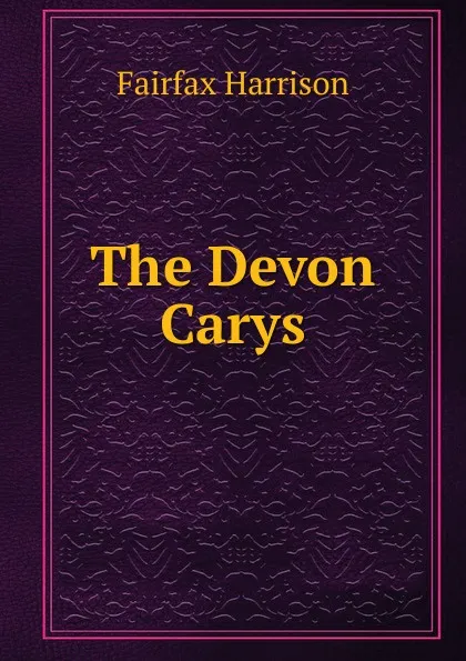 Обложка книги The Devon Carys, Fairfax Harrison