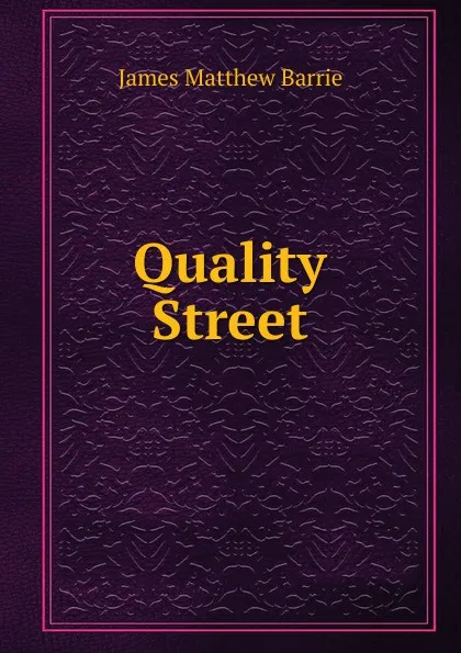 Обложка книги Quality Street, J. M. Barrie