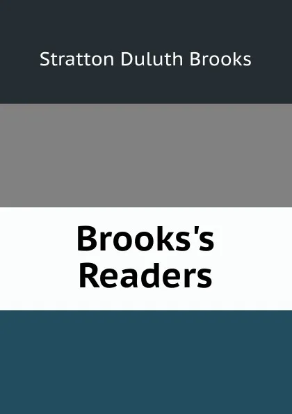 Обложка книги Brooks.s Readers, Stratton Duluth Brooks