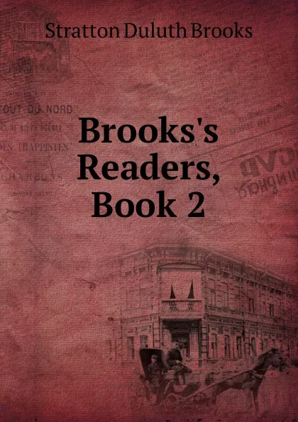 Обложка книги Brooks.s Readers, Book 2, Stratton Duluth Brooks