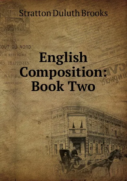 Обложка книги English Composition: Book Two, Stratton Duluth Brooks