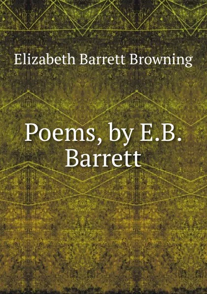 Обложка книги Poems, by E.B. Barrett, Browning Elizabeth Barrett