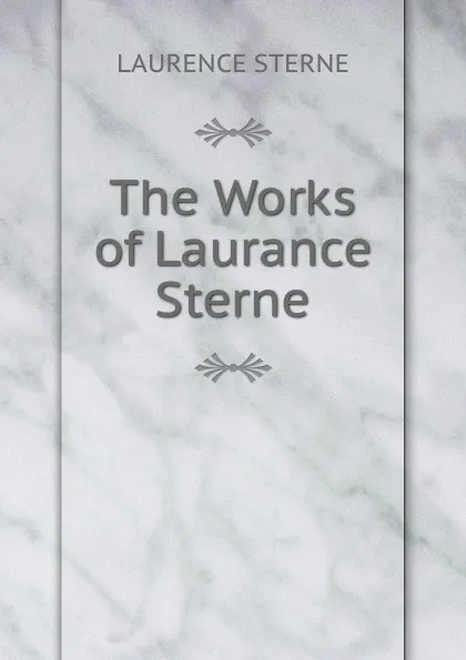 Обложка книги The Works of Laurance Sterne, Sterne Laurence