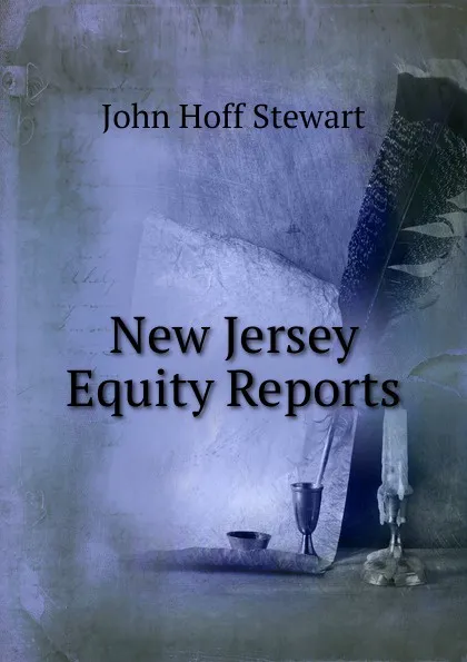 Обложка книги New Jersey Equity Reports, John Hoff Stewart