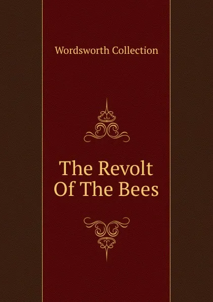 Обложка книги The Revolt Of The Bees, Wordsworth Collection