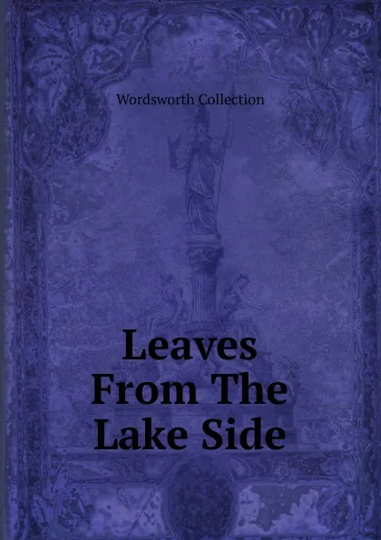 Обложка книги Leaves From The Lake Side, Wordsworth Collection