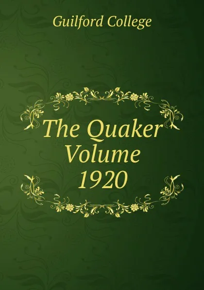 Обложка книги The Quaker Volume 1920, Guilford College