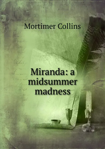 Обложка книги Miranda: a midsummer madness, Mortimer Collins