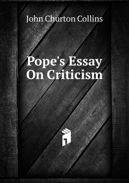 Обложка книги Pope.s Essay On Criticism, Collins John Churton