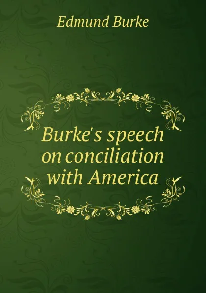 Обложка книги Burke.s speech on conciliation with America, Burke Edmund