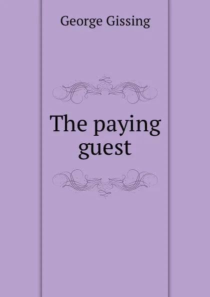 Обложка книги The paying guest, Gissing George