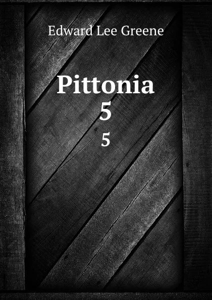 Обложка книги Pittonia. 5, Edward Lee Greene