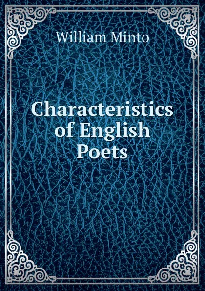 Обложка книги Characteristics of English Poets., Minto William