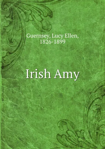 Обложка книги Irish Amy, Lucy Ellen Guernsey