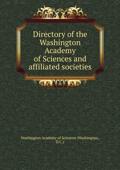 Обложка книги Directory of the Washington Academy of Sciences and affiliated societies, Washington