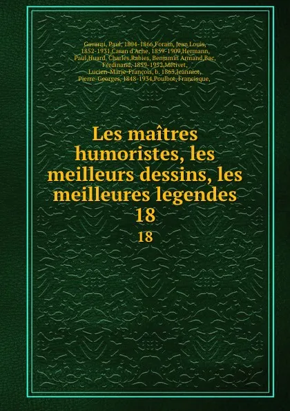 Обложка книги Les maitres humoristes, les meilleurs dessins, les meilleures legendes. 18, Albert Guillaume