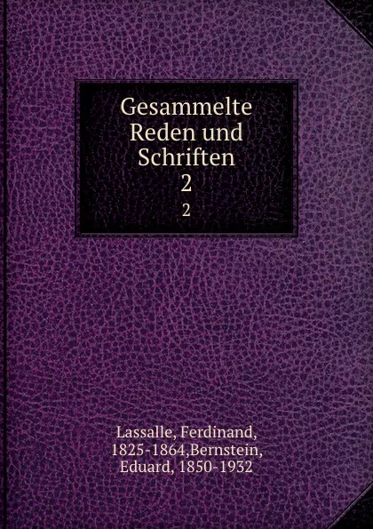 Обложка книги Gesammelte Reden und Schriften. 2, Ferdinand Lassalle