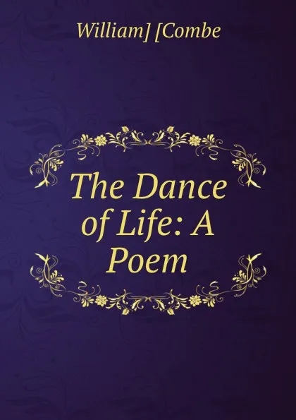 Обложка книги The Dance of Life: A Poem, William Combe