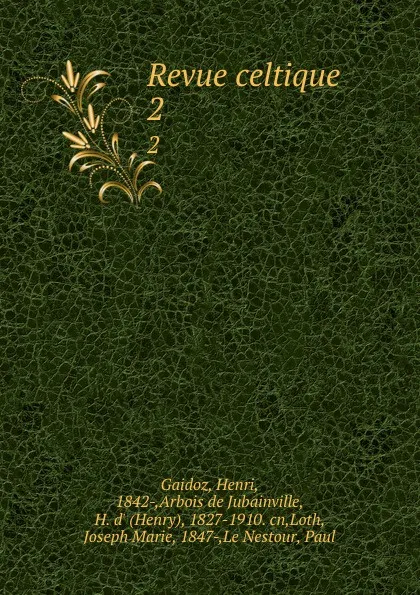 Обложка книги Revue celtique. 2, Henri Gaidoz