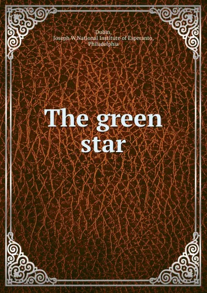 Обложка книги The green star, Joseph W. Dubin
